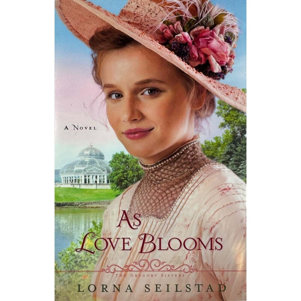 As Love Blooms by Lorna Seilstad (Paperback)